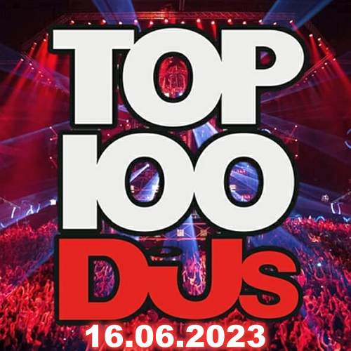 Top 100 DJs Chart 16.06.2023 - cover.jpg