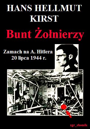 Hans Hellmut Kirst - Bunt Żołnierzy AudioBook PL mp348  pdf PL - Hans Hellmut Kirst - Bunt Żołnierzy.jpg